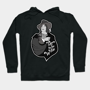 BORN TO BE WILDE Hoodie